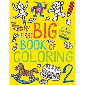 My First Big Book of Coloring 2 -- Little Bee Books